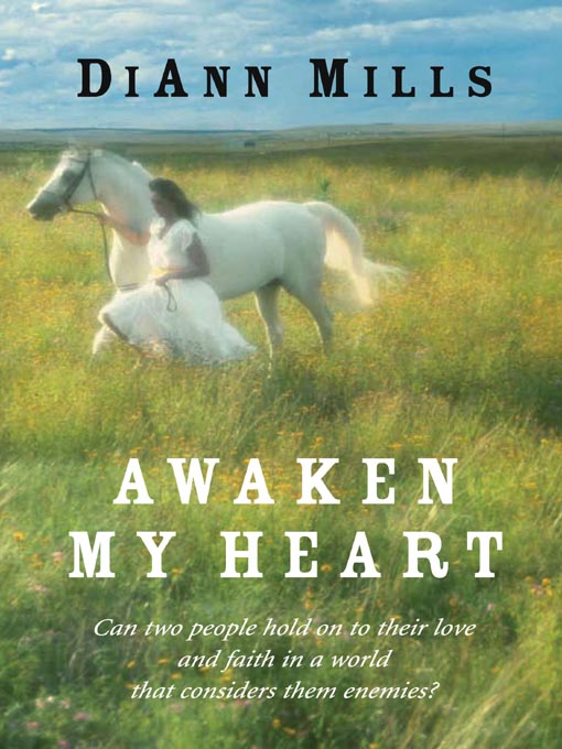 Title details for Awaken My Heart by DiAnn Mills - Available